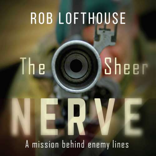 Cover von Rob Lofthouse - The Sheer Nerve