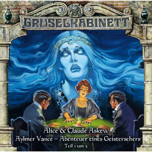 Cover von Gruselkabinett - Folge 54 - Aylmer Vance - Abenteuer eines Geistersehers (Teil 1 von 2)