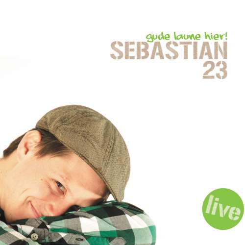 Cover von Sebastian 23 - Sebastian 23 - Gude Laune hier!