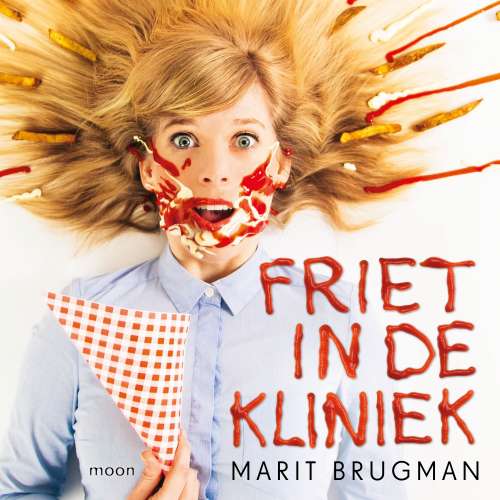 Cover von Marit Brugman - Friet in de kliniek