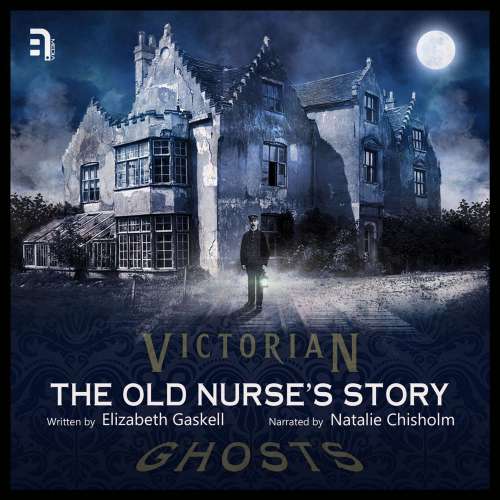 Cover von Elizabeth Gaskell - The Old Nurse's Story - A Victorian Ghost Story
