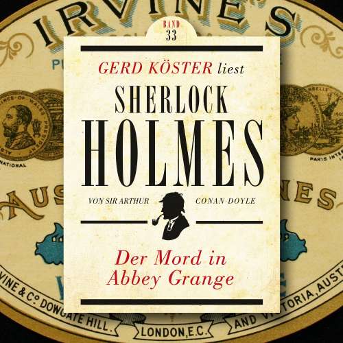 Cover von Sir Arthur Conan Doyle - Gerd Köster liest Sherlock Holmes - Band 33 - Der Mord in Abbey Grange