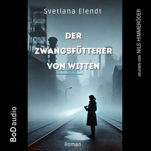 Cover von Sabine Traeder - Der Zwangsfütterer von Witten - Ein düsterer Psychothriller