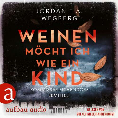 Cover von Jordan Wegberg - Weinen möcht ich wie ein Kind