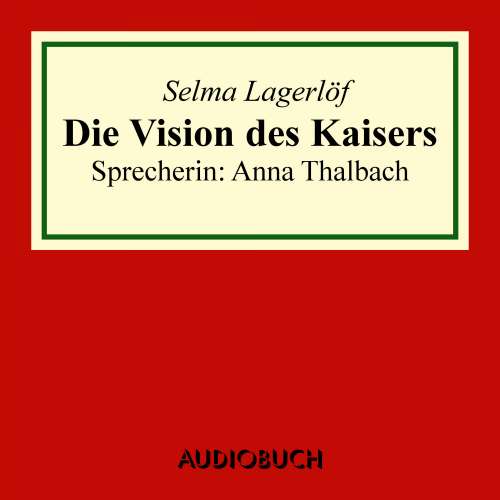 Cover von Selma Lagerlöf - Die Vision des Kaisers