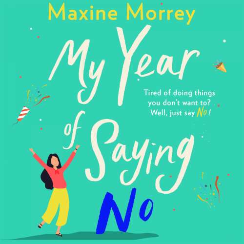 Cover von Maxine Morrey - My Year of Saying No - A Laugh-Out-Loud, Feel-Good Romantic Comedy