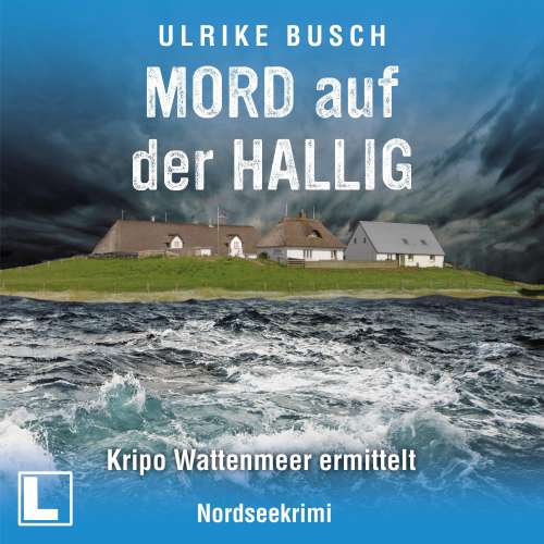 Cover von Ulrike Busch - Kripo Wattenmeer ermittelt - Band 4 - Mord auf der Hallig
