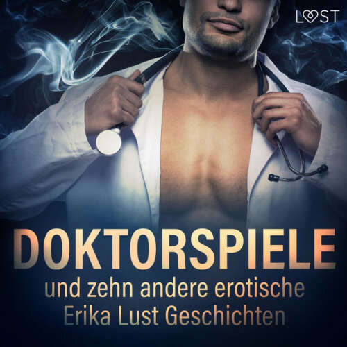 Cover von LUST Hörbücher - Doktorspiele und zehn andere erotische Erika Lust Geschichten (Ungekürzt)