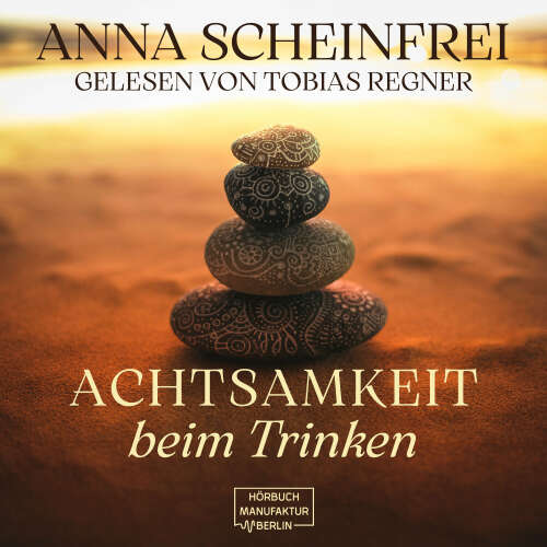 Cover von Anna Scheinfrei - Achtsamkeit beim Trinken