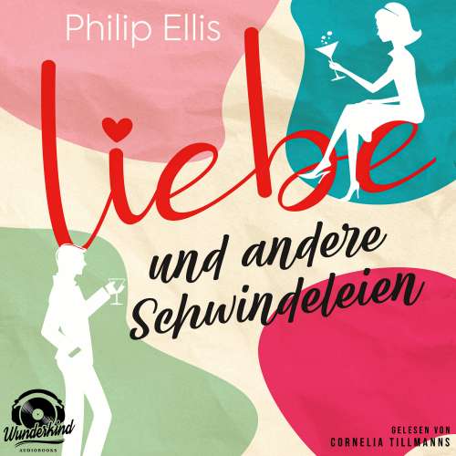 Cover von Philip Ellis - Liebe und andere Schwindeleien