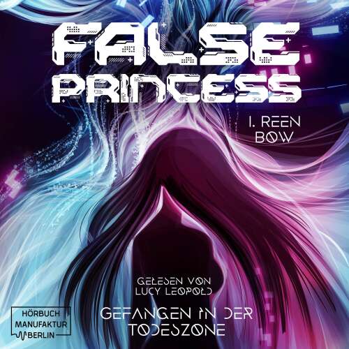 Cover von I. Reen Bow - False Princess - Gefangen in der Todeszone