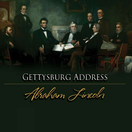 Cover von Abraham Lincoln - The Gettysburg Address