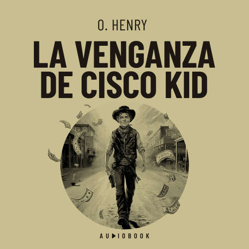 Cover von O. Henry - La venganza de Cisco Kid