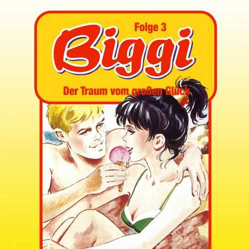 Cover von Biggi - Folge 3 - Der Traum vom großen Glück