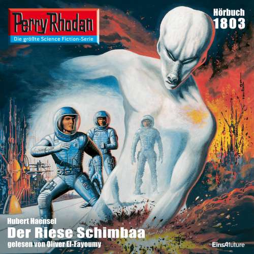 Cover von Hubert Haensel - Perry Rhodan - Erstauflage 1803 - Der Riese Schimbaa