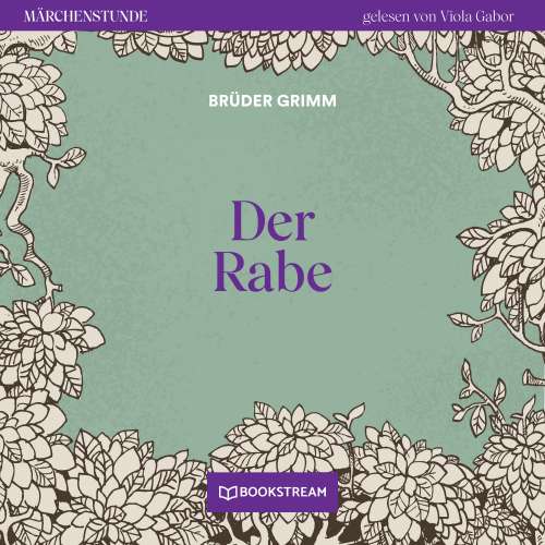Cover von Brüder Grimm - Märchenstunde - Folge 74 - Der Rabe