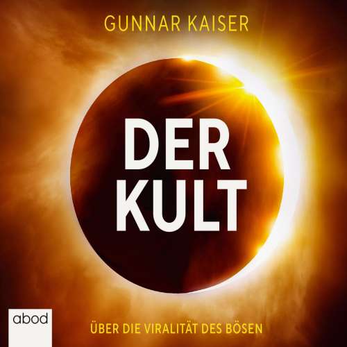 Cover von Gunnar Kaiser - Der Kult - Über die Viralität des Bösen