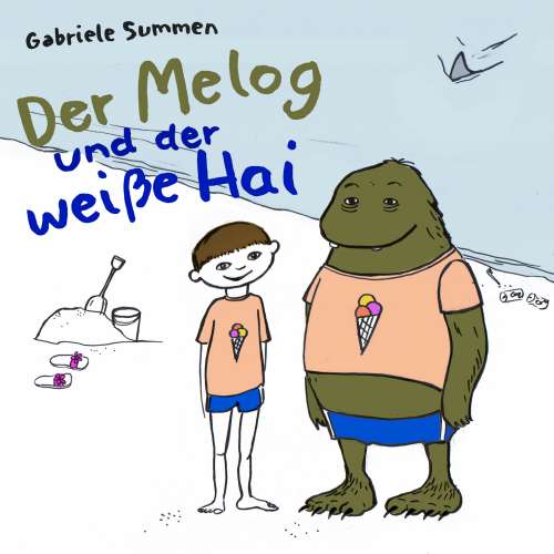 Cover von Gabriele Summen - Der Melog und der weiße Hai