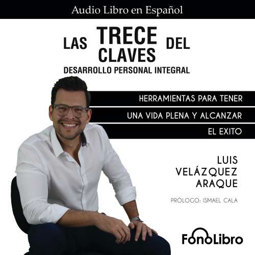 Cover von Luis Velázquez Araque - Las Trece Claves del Desarrollo Personal Integral