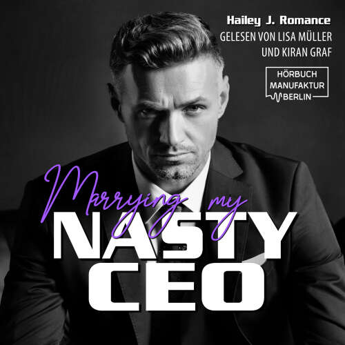 Cover von Hailey J. Romance - Marrying my Nasty CEO