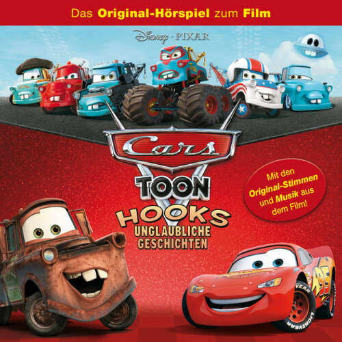 Cover von Disney - Cars - Cars Toon - Hooks unglaubliche Geschichten (Das Original-Hörspiel zu den TV-Kurzfilmen)