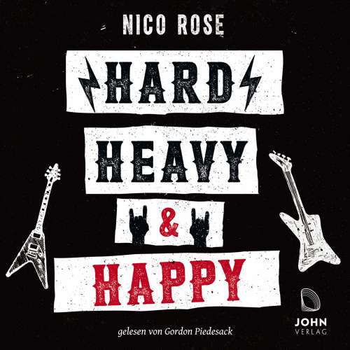 Cover von Nico Rose - Hard, heavy & happy - Heavy Metal und die Kunst des guten Lebens