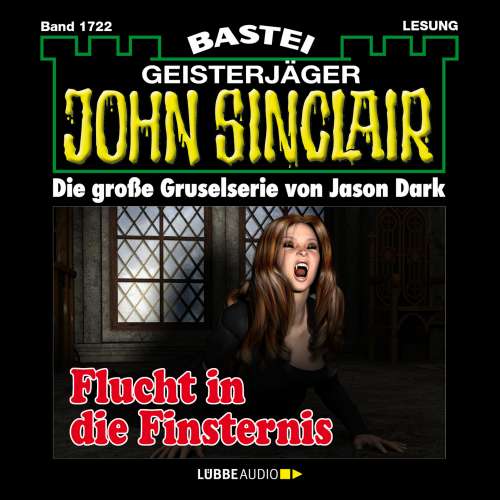 Cover von Jason Dark - John Sinclair - Band 1722 - Flucht in die Finsternis
