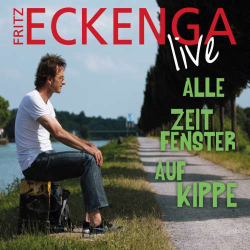 Cover von Fritz Eckenga - Alle Zeitfenster auf Kippe