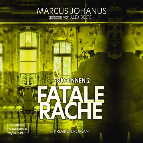 Cover von Marcus Johanus - Soko Innen - Band 2 - Fatale Rache