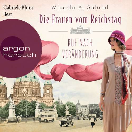 Cover von Micaela A. Gabriel - Die Parlamentarierinnen-Reihe - Band 2 - Die Frauen vom Reichstag: Ruf nach Veränderung