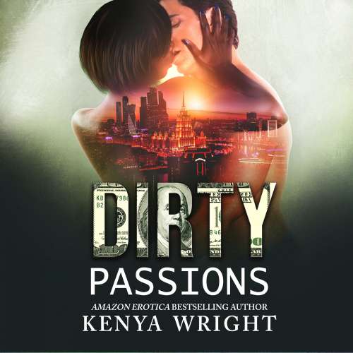 Cover von Kenya Wright - Dirty Passions - An Interracial Russian Mafia Romance