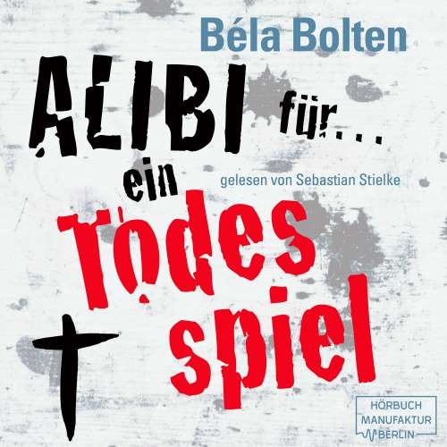 Cover von Béla Bolten - Mörderische Alibis 1 - Alibi für ein Todesspiel