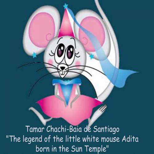 Cover von Tamar Chachibaia - The legend of the little white mouse Adita born in the Sun Temple