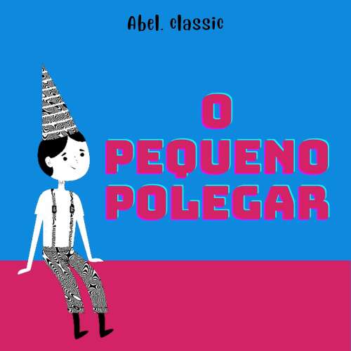 Cover von Abel Classics - O Pequeno Polegar
