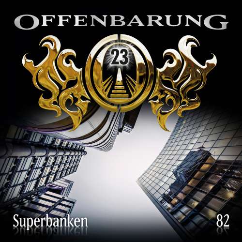 Cover von Offenbarung 23 - Folge 82 - Superbanken