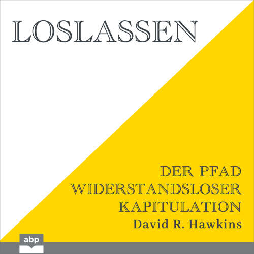 Cover von David R. Hawkins - Loslassen - Der Pfad widerstandsloser Kapitulation