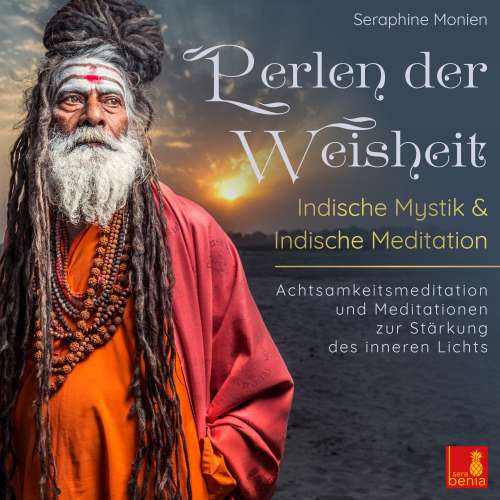 Cover von Seraphine Monien - Perlen der Weisheit - Indische Mystik & Indische Meditation - Achtsamkeitsmeditation und Meditationen zur Stärkung des inneren Lichts