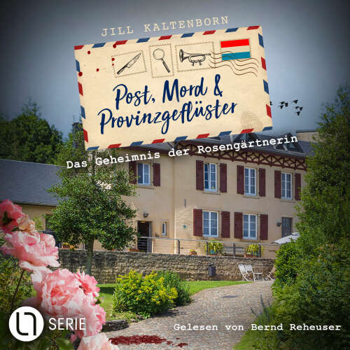 Cover - Jill Kaltenborn - Post, Mord und Provinzgeflüster - Folge 2 - Das Geheimnis der Rosengärtnerin