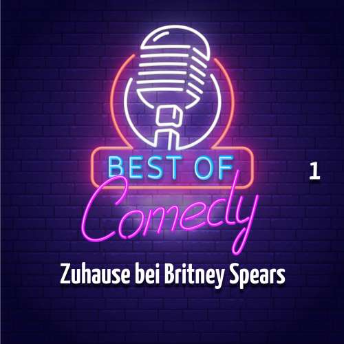 Cover von Best of Comedy: Zuhause bei Britney Spears - Folge 1