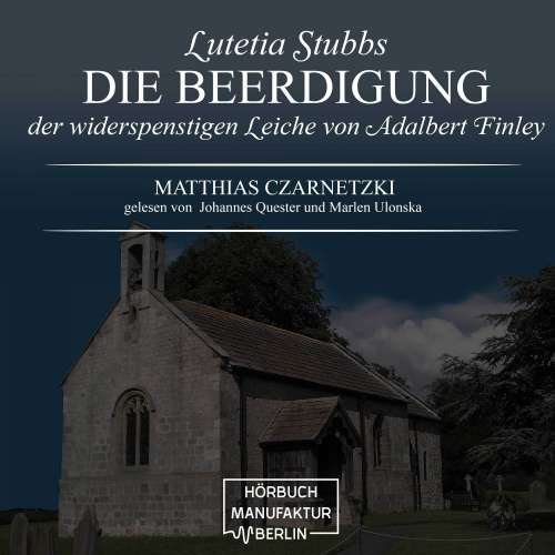 Cover von Matthias Czarnetzki - Lutetia Stubbs - Band 3 - Die Beerdigung der widerspenstigen Leiche von Adalbert Finley