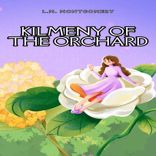 Cover von L.M. Montgomery - Kilmeny of the Orchard