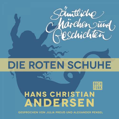 Cover von Hans Christian Andersen - H. C. Andersen: Sämtliche Märchen und Geschichten - Die roten Schuhe