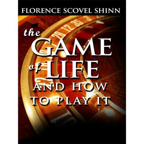 Cover von Florence Scovel Shinn - The Game of Life and How To Play It