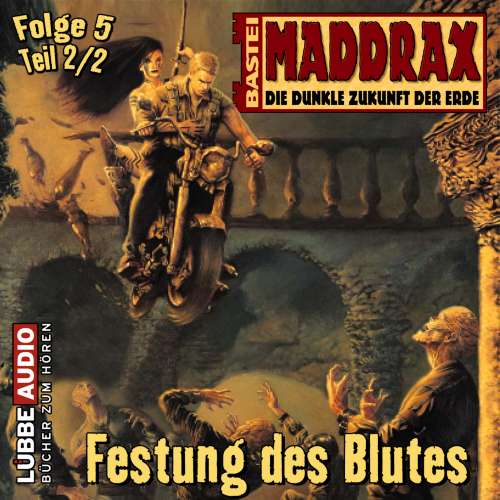 Cover von Ronald M. Hahn - Maddrax - Folge 5 - Festung des Blutes - Teil 2