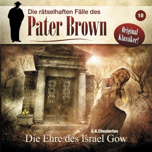 Cover von Die rätselhaften Fälle des Pater Brown - Folge 10 - Die Ehre des Israel Gow