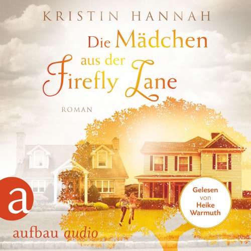 Cover von Kristin Hannah - Die Mädchen aus der Firefly Lane