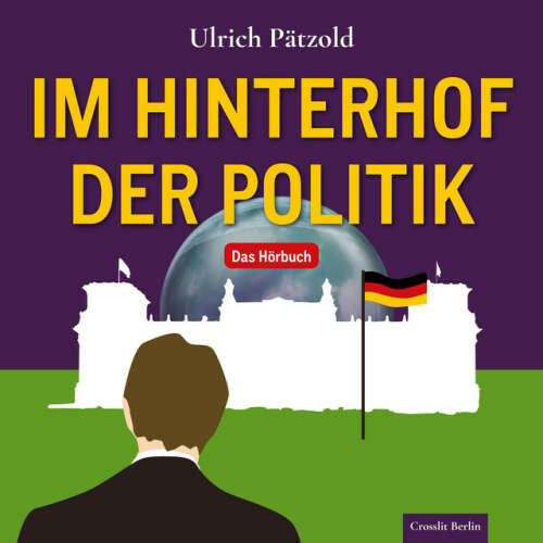 Cover von Ulrich Pätzold - Im Hinterhof der Politik (Das Hörbuch)