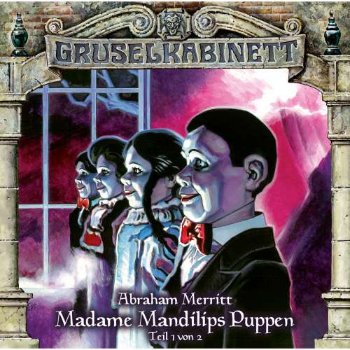 Cover von Gruselkabinett - Folge 96 - Madame Mandilips Puppen (Teil 1 von 2)