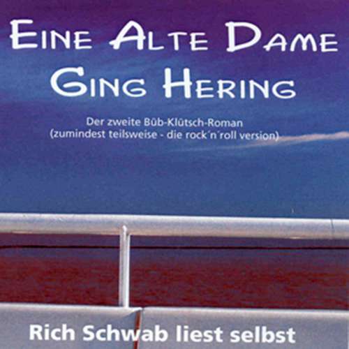 Cover von Rich Schwab - Eine alte Dame ging Hering