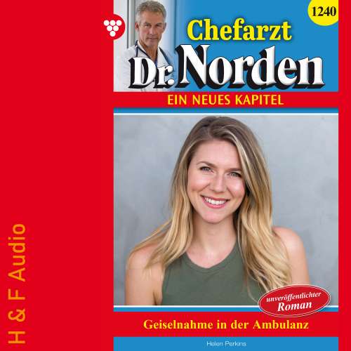 Cover von Helen Perkins - Chefarzt Dr. Norden - Band 1240 - Geiselnahme in der Ambulanz